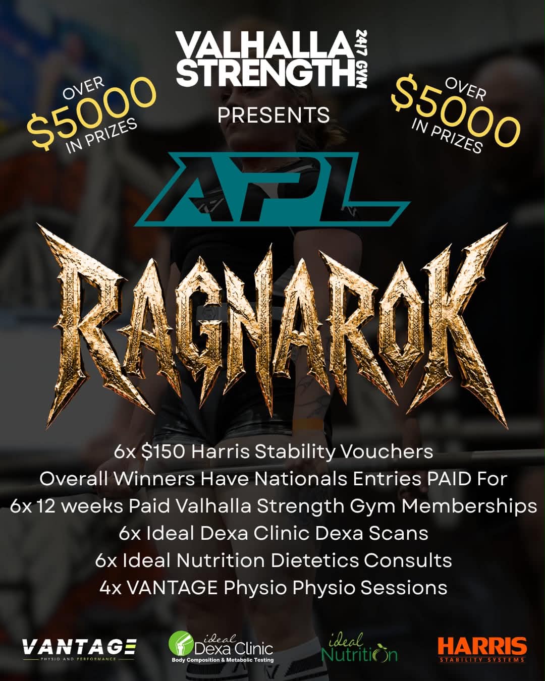 Promotional graphic for a Valhalla Strength  event featuring APL Ragnarok, with prize text 'Over $5000 in Prizes' and a list of included benefits such as Harris Stability Vouchers, Dexa Scans, and Nutrition Consults. Multiple sponsor logos are visible at the bottom.