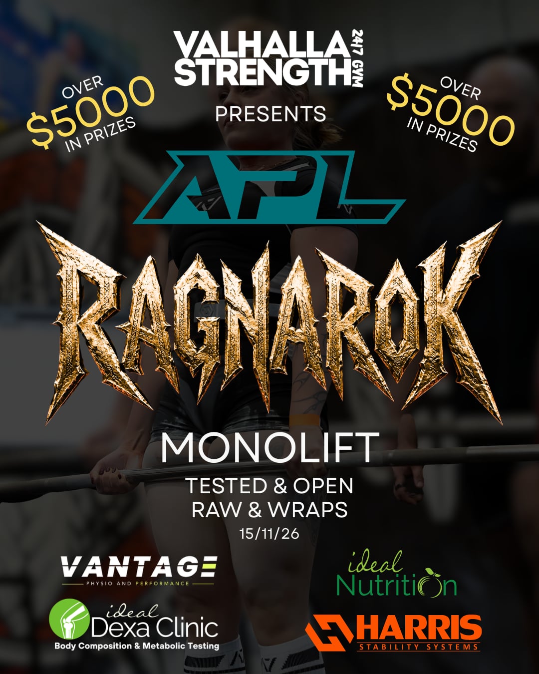 Promotional event poster for APL Ragnarok Monolift at Valhalla Strength, featuring large metallic gold 'Ragnarok' lettering, event text, and sponsor logos including Vantage, Ideal Nutrition, Ideal Dexa Clinic, and Harris Steelworks on a dark athletic background.